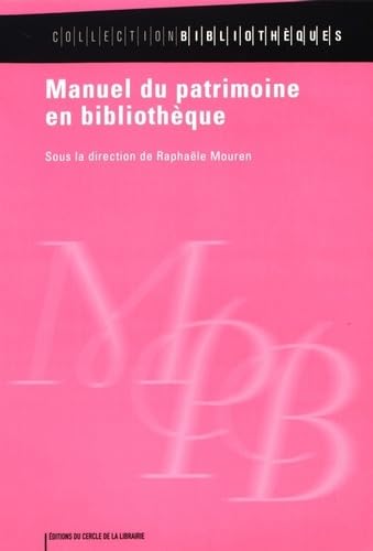 Stock image for Manuel du patrimoine en bibliothque for sale by Ammareal