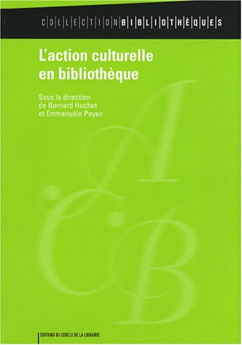 Stock image for L'action culturelle en bibliothque for sale by Ammareal