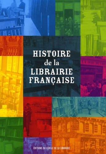 9782765409663: Histoire de la librairie franaise