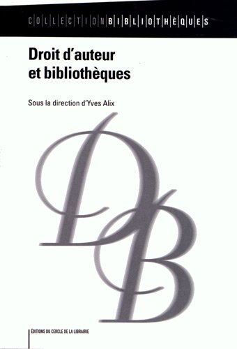 Stock image for Droit d'auteur et bibliothques for sale by Ammareal