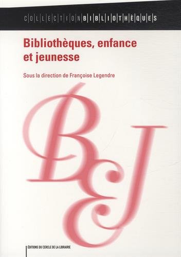 Stock image for Bibliothques, Enfance Et Jeunesse for sale by RECYCLIVRE