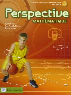 Beispielbild fr Perspective mathematique A, Volume 2 Manuel de l'lve A (1re anne du 1er cycle du secondaire) (2) zum Verkauf von Better World Books