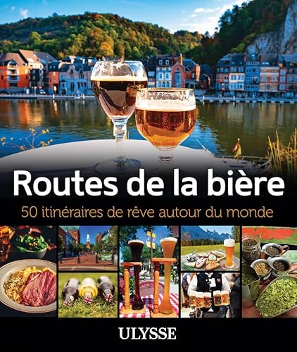 Beispielbild fr Routes de la bire - 50 itinraires de rve autour du monde zum Verkauf von Gallix