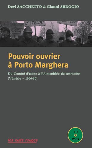 Beispielbild fr Pouvoir ouvrier  Porto Marghera: Du comit d'usine  l'assemble de territoire (Vntie, 1960-1980) zum Verkauf von Gallix