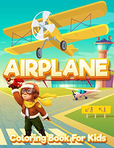 Imagen de archivo de Airplane Coloring Book for Kids: An Airplane Coloring Book for Kids ages 4-12 Beautiful Coloring Pages of Airplanes, Fighter Jets and More a la venta por Big River Books