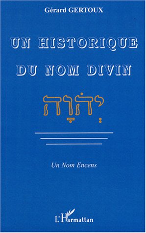 Stock image for Un Historique Du Nom Divin Un Nom Encens for sale by Chapitre.com : livres et presse ancienne