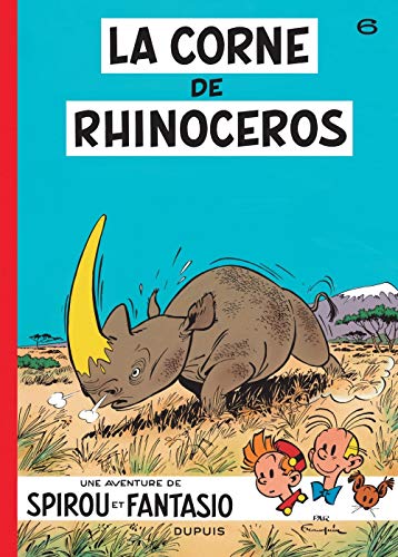 9782800100081: Spirou et Fantasio, tome 6 : La Corne de rhinocros