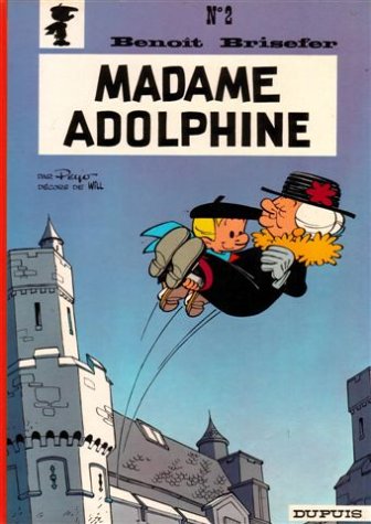 Stock image for Benoit Brisefer Tome 2 : Madame Adolphine for sale by medimops