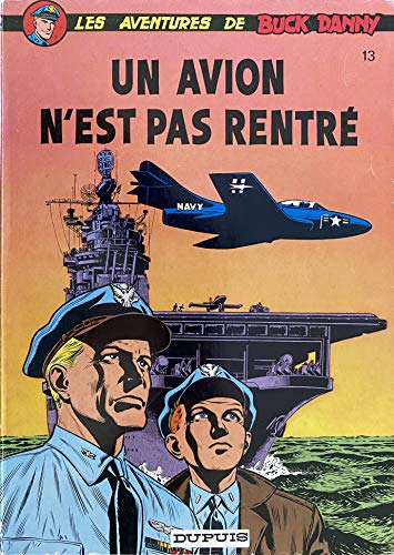 Stock image for LES AVENTURES DE BUCK DANNY. UN AVION N'EST PAS RENTRE. for sale by Librairie Th  la page