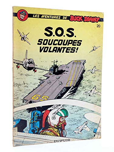 Imagen de archivo de Les Aventures De Buck Danny : 20 : S.O.S. Soucoupes Volantes ! a la venta por Librairie Th  la page