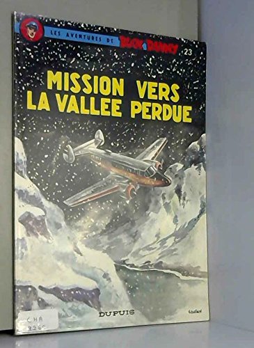 9782800100609: Les Aventures De Buck Danny : 23 : Mission Vers La Vallee Perdue