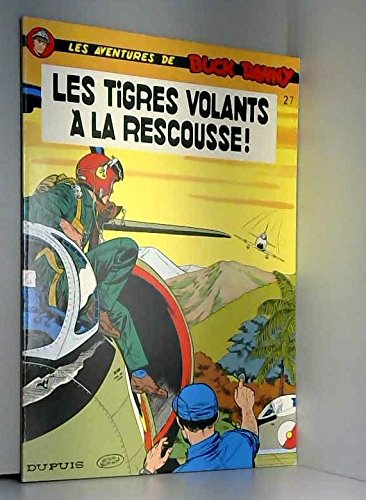 Imagen de archivo de Les Aventures De Buck Danny : 27 : Les Tigres Volants a la Rescousse ! a la venta por Librairie Th  la page