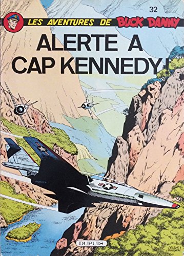 Imagen de archivo de Les Aventures De Buck Danny : 32 : Alerte a Cap Kennedy ! a la venta por Librairie Th  la page