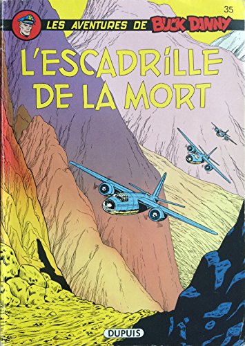 Imagen de archivo de Les Aventures De Buck Danny : 35 : L'escadrille De La Mort a la venta por Librairie Th  la page