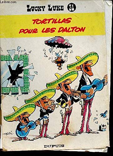 Imagen de archivo de Lucky Luke, tome 31 : Tortillas pour les dalton a la venta por Culture Bis