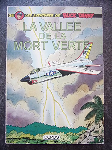 Imagen de archivo de LES AVENTURES DE BUCK DANNY. LA VALLEE DE LA MORT VERTE. a la venta por Librairie Th  la page