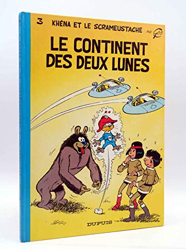 Khéna et Le Scrameustache n°3 : Le Continent Des Deux Lunes