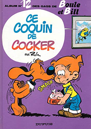 Beispielbild fr Album de Boule & Bill, Tome 12 : Ce coquin de cocker zum Verkauf von Librairie Th  la page