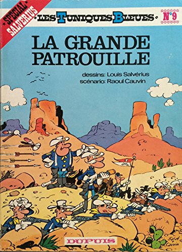 Imagen de archivo de La Grande patrouille (Les Tuniques bleues .) a la venta por Books From California