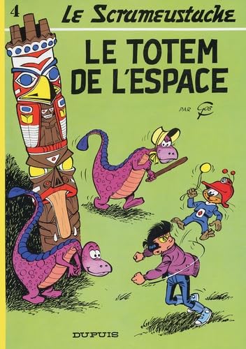 SCRAMEUSTACHE T.4 ; LE TOTEM DE L'ESPACE