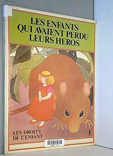 Beispielbild fr Les Enfants Qui Avaient Perdu Leurs Heros .Les Droits De L'enfant zum Verkauf von Violet's Bookstack