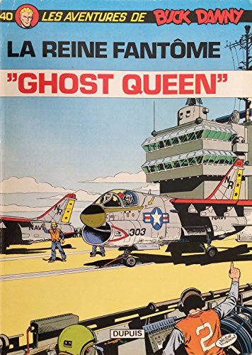 Imagen de archivo de Les Aventures De Buck Danny : 40 : La Reine Fantome "Ghost Queen" a la venta por Librairie Th  la page