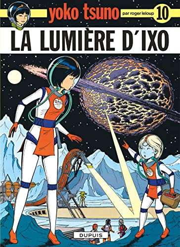 Beispielbild fr Yoko Tsuno, tome 10 : La lumire d'Ixo zum Verkauf von Ammareal