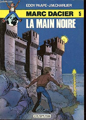 MARC DACIER - TOME 5 : LA MAIN NOIRE. - PAAPE EDDY / CHARLIER J.M.