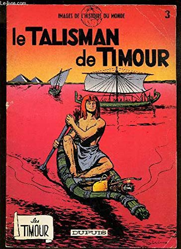 Imagen de archivo de LE TALISMAN DE TIMOUR / N°3 de "IMAGES DE L'HISTOIRE DU MONDE" a la venta por WorldofBooks