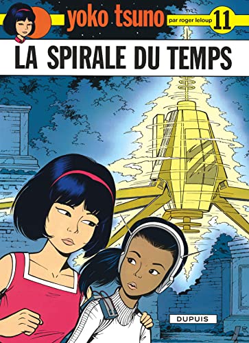 Beispielbild fr Yoko Tsuno, tome 11 : La spirale du temps zum Verkauf von Ammareal