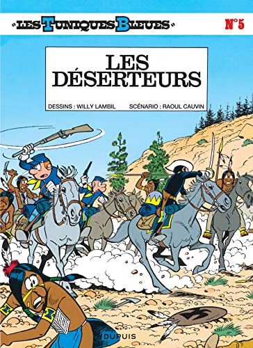 Beispielbild fr Les Tuniques Bleues - Tome 5 - Les D serteurs (Les Tuniques Bleues, 5) (French Edition) zum Verkauf von Half Price Books Inc.