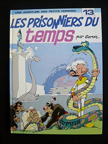 Imagen de archivo de Les Petits Hommes, tome 13, Les prisonniers du temps a la venta por Ammareal