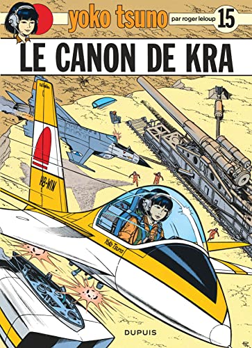 Beispielbild fr Yoko Tsuno, tome 15 : Le canon de Kra zum Verkauf von Ammareal