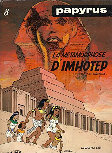 Beispielbild fr Papyrus, Tome 8 : La Mtamorphose d'Imhotep zum Verkauf von Ammareal