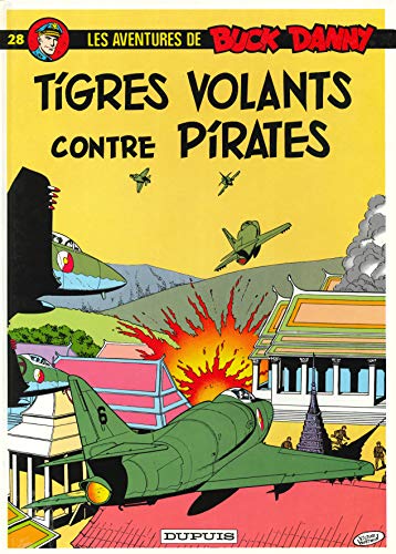 Beispielbild fr Buck Danny, tome 28 : Tigres volants contre pirates zum Verkauf von Ammareal