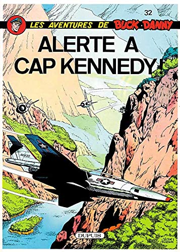 9782800112282: Buck Danny - Tome 32 - Alerte  cap Kennedy (Buck Danny, 32)