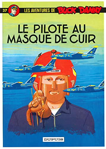 Buck Danny - Tome 37 - Le Pilote au masque de cuir (9782800112336) by Charlier Jean-Michel