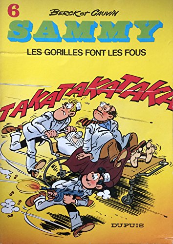 Beispielbild fr Sammy. Vol. 6. Les Gorilles Font Les Fous zum Verkauf von RECYCLIVRE