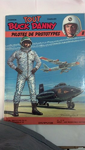 Imagen de archivo de PILOTES DE PROTOTYPE (Tout Buck Danny, 8) (French Edition) a la venta por HPB-Red