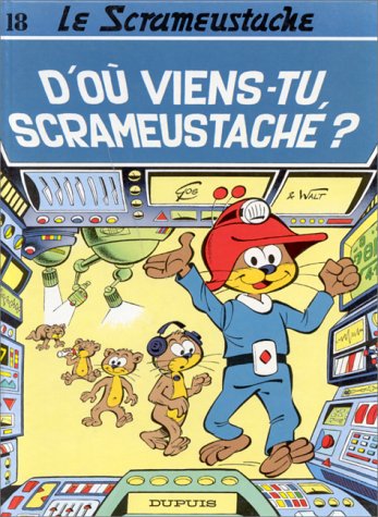 Beispielbild fr Le Scrameustache, Tome 18 : D'o viens-tu, Scrameustache ? zum Verkauf von medimops