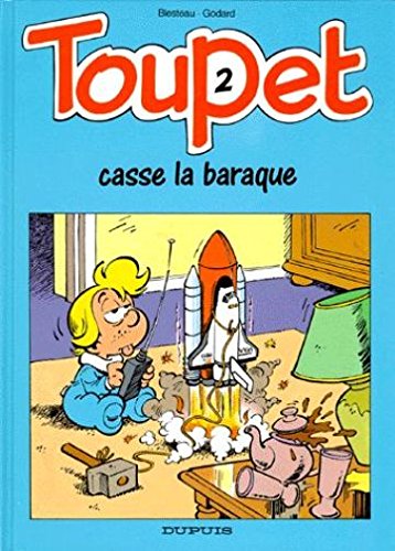 Beispielbild fr Toupet - tome 2 - TOUPET CASSE LA BARAQUE zum Verkauf von Ammareal