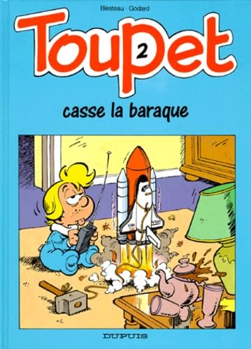 Toupet . 2. Toupet casse la baraque