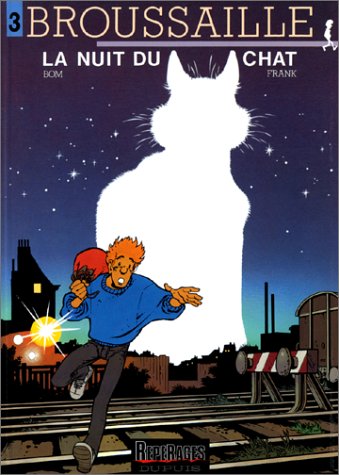 Imagen de archivo de Broussaille, Tome 3 : La nuit du chat (French Edition) a la venta por ThriftBooks-Dallas