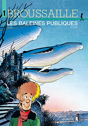 Imagen de archivo de Broussaille, Tome 1: Les baleines publiques (French Edition) a la venta por ThriftBooks-Atlanta