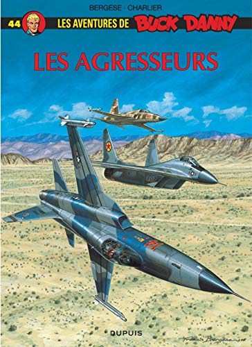 Beispielbild fr Buck Danny - Tome 44 - Les Agresseurs zum Verkauf von Librairie l'Aspidistra