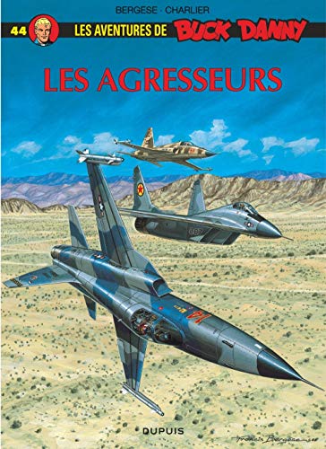 Stock image for Buck Danny - Tome 44 - Les Agresseurs for sale by Librairie l'Aspidistra