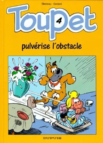 Beispielbild fr Toupet, N 4 : Toupet pulvrise l'obstacle zum Verkauf von Ammareal