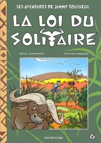 Beispielbild fr Les Aventures de Jimmy Tousseul, Tome 6 : La Loi du solitaire zum Verkauf von Ammareal