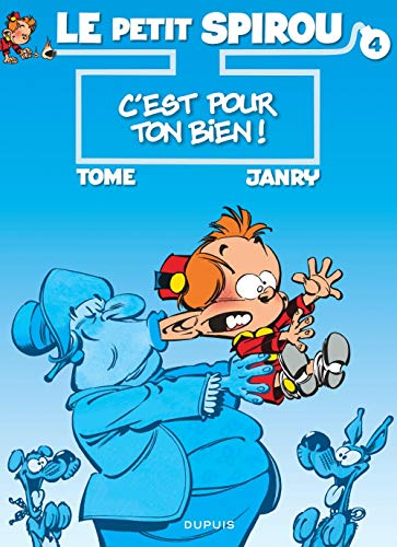 Stock image for Le Petit Spirou - Tome 4 - C'est pour ton bien ! (French Edition) for sale by SecondSale