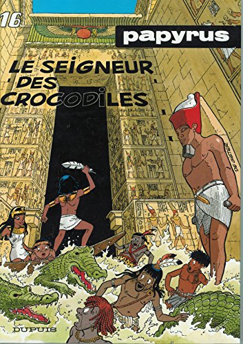 Stock image for Papyrus nâ  º16 : le seigneur des crocodiles for sale by Books From California